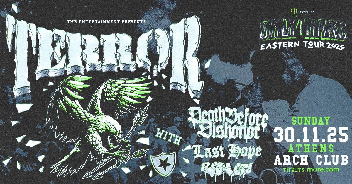 ONLY THE HARD ΤOUR : Terror (USA)- Death Before Dishonor (USA) - Risk It (DE) - Last Hope (BG) | 30.11.2025 Arch Club